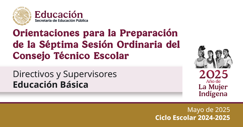 CTE Mayo contestado 9 Orientaciones para la Preparación de la Septima Sesión Ordinaria del Consejo Técnico Escolar. Directivos y Supervisores. Educación Básica